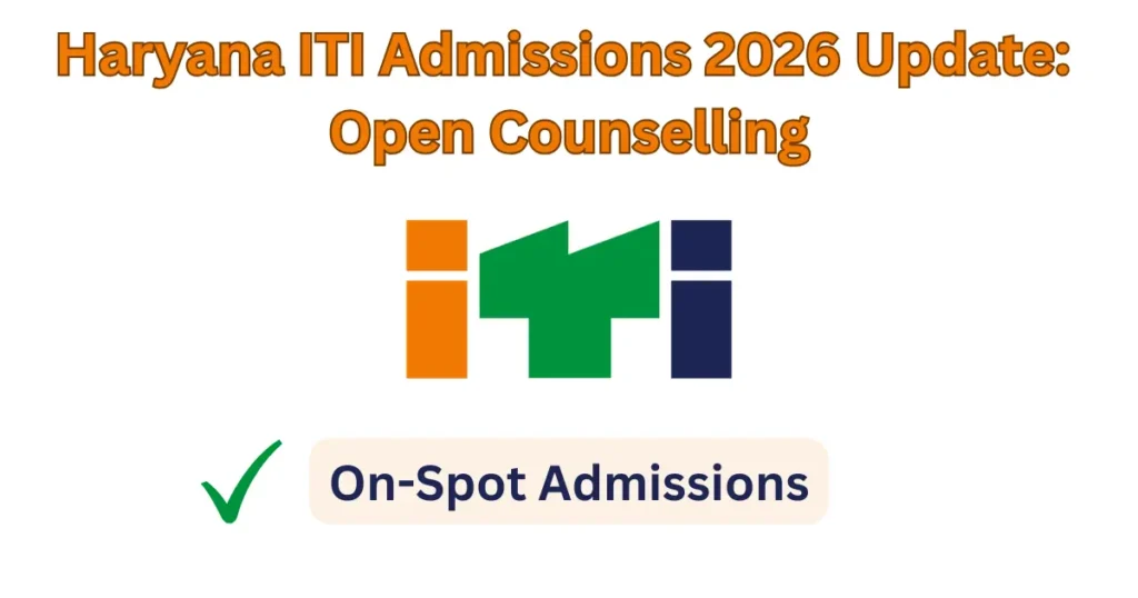 Haryana ITI Admissions 2026 Open Counselling
